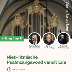 Oude kerk te Ede psalmzangavond met organist Arthur de Jong